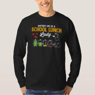 T-shirt Batterie Life of A School Lunch Lady Cafeteria Wor