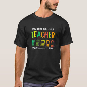 T-shirt Battery Laif Of A Teacher Monday Friday Back To Sc