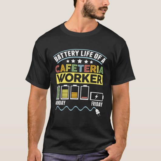 T-shirt Battery Life Cafeteria Lunch Lady School Cafeteria (Devant)