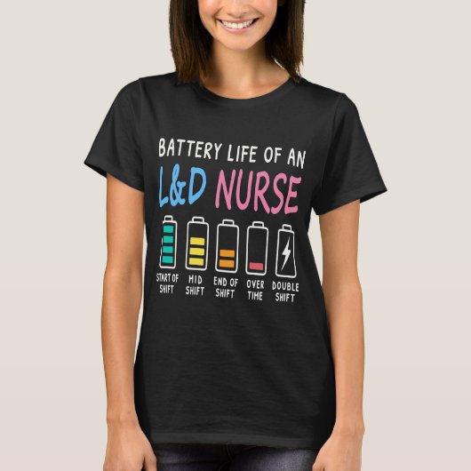 T-shirt Battery life of an L&D nurse humor chart (Devant)