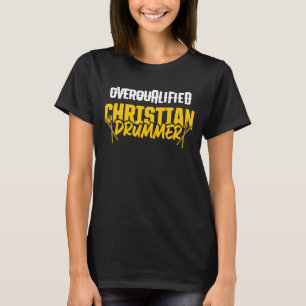 T-shirt Batteur chrétien Église culte joueur de batterie 6