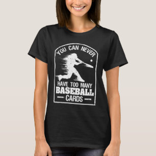 T-shirt Batteur Vous Ne Pouvez Jamais Avoir Trop De Cartes