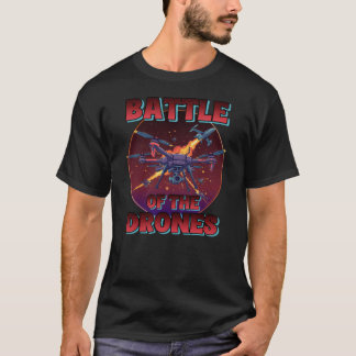 T-SHIRT BATTLE OF THE DRONES