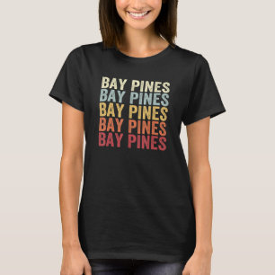 T-shirt Bay Pines Florida Bay Pines FL Texte Vintage rétro