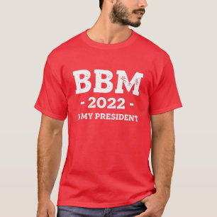 T-shirt BBM est mon président 2022 - Red Bongbong Marcos S