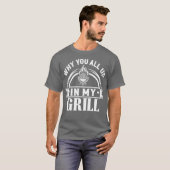 T-shirt bbq pourquoi vous tous dans mon grill (Devant entier)