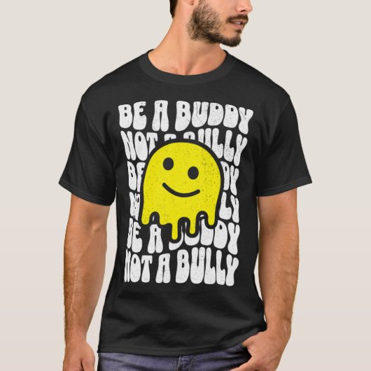 T-shirt Be A Buddy Not A Bully Groovy 70s Style Anti-Bully (Devant)