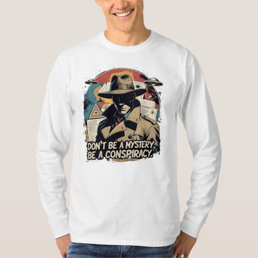 T-shirt Be a Conspiracy (Devant)