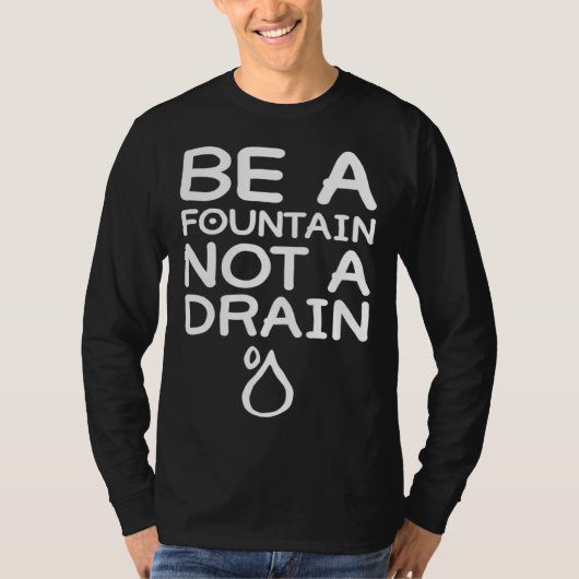 T-shirt Be A Fountain  Graphic Light  Men Women (Devant)