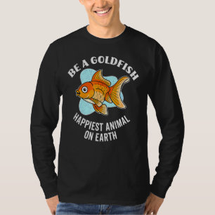 T-shirt Be a Goldfish Motivation Soccer Citations Happy An