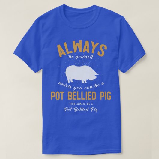 T-shirt Be A POT BELLIED PIG Lover Premium (Design devant)