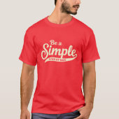 T-shirt Be A Simple Kind Of Man – Mountain Background (Devant)