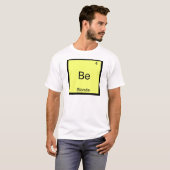 T-shirt Be - Blonde Funny Chimie Élément Symbole Tee (Devant entier)