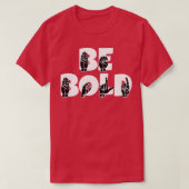 T-shirt BE BOLD text with Sign language black and white de (Design devant)