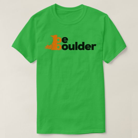 T-shirt Be Boulder Rock Escalade Bouldering (Design devant)