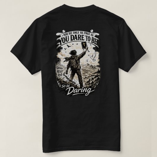 T-shirt Be Daring Freedom (Design dos)