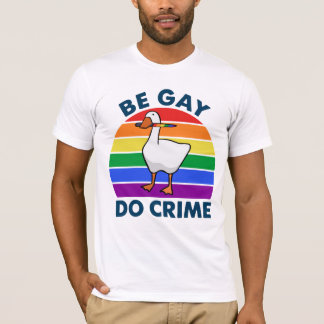 T-shirt Be Gay Do Crime Goose Color Rainbow Knife