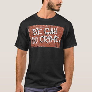 T-shirt Be Gay Do Crime LGBTQ Pride Hommes Gay Gay pride G
