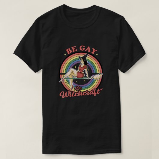 T-shirt Be Gay Do Witchcraft (Design devant)