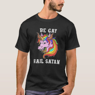 T-shirt Be Gay Hail Satan Cadeau Hommes Unicorn Cadeau Hom