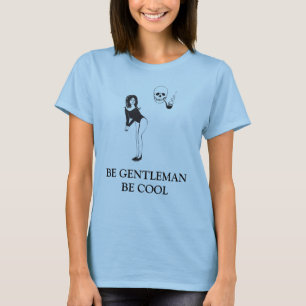 T-SHIRT BE GENTLEMAN - ÊTRE COOL