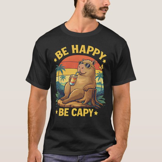 T-shirt Be Happy Be Capy Capybara Funny Meme (Devant)