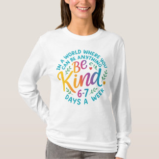 T-shirt Be Kind 6-7 Days A Week PNG, Six Seven 67 Meme PNG