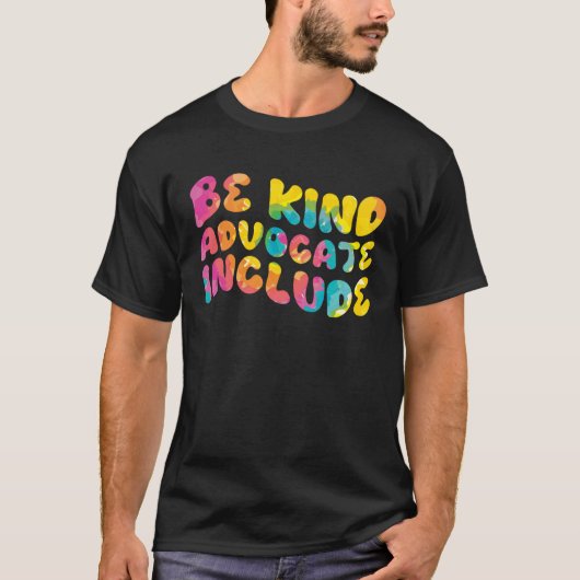 T-shirt Be Kind Advocate Include Awareness (Devant)