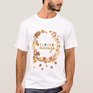 T-shirt Be Kind Always Women Men Kids Letter Motivation