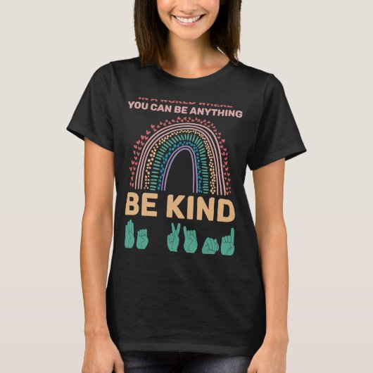 T-shirt Be Kind American Sign Language (Devant)