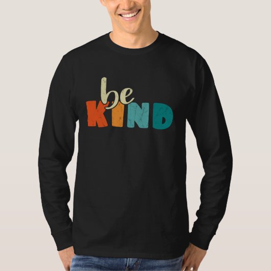 T-shirt Be Kind Anti Bullying Awareness Kindness Quote (Devant)