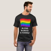 T-shirt Be Kind Be Brave Be Yourself LGBT Rainbow Flag (Devant entier)