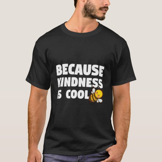 T-shirt Be Kind Because Kindness Is (Devant)