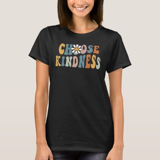 T-shirt Be Kind Choose Kindness Inspirational Kindness Be  (Devant)