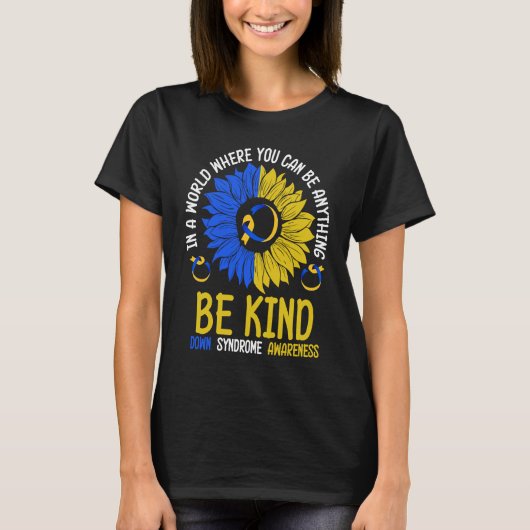 T-shirt Be Kind Down Syndrome Awareness Ribbon Sunflower K (Devant)