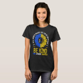 T-shirt Be Kind Down Syndrome Awareness Ribbon Sunflower K (Devant entier)