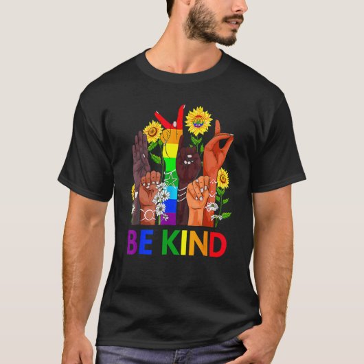 T-shirt Be Kind Rainbow Sign Language LGBT Pride Equality  (Devant)