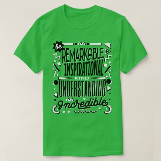 T-shirt Be Kind remarKable inspiratIonal understaNding inc (Design devant)