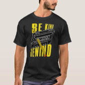 T-shirt Be kind rewind (Devant)