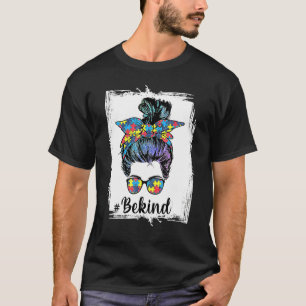 T-shirt Be Kind Sensibilisation sur l'autisme Messy Bun Fe