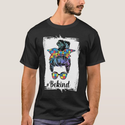 T-shirt Be Kind Sensibilisation sur l'autisme Messy Bun Fe (Devant)