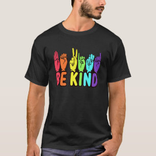 T-shirt Be Kind Sign Language Rainbow Be Kind Hands Pour L