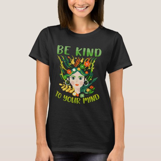 T-shirt Be Kind To Your Mind Mental Health Matters Awarene (Devant)