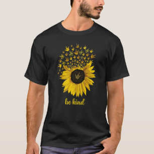 T-shirt Be Kind Yolo Hand Sign Sunflower Inspiration Flo