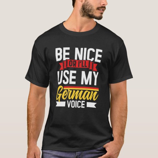 T-shirt Be Nice Or I'll Use My German Voice Scream Teacher (Devant)