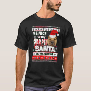 T-shirt Be Nice To Me I Know Santa Shar Pei Dog Christmas