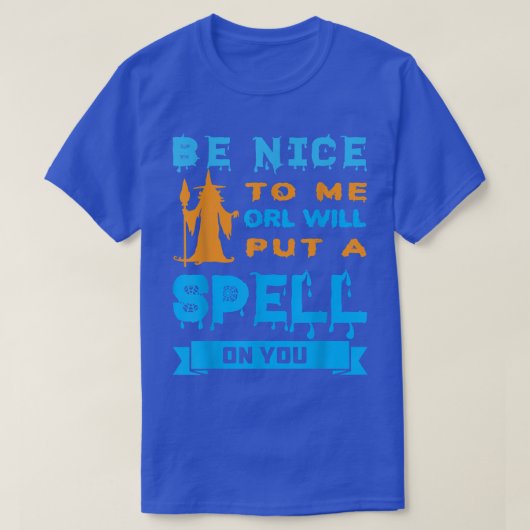 T-shirt Be Nice To Me Witch 148 (Design devant)