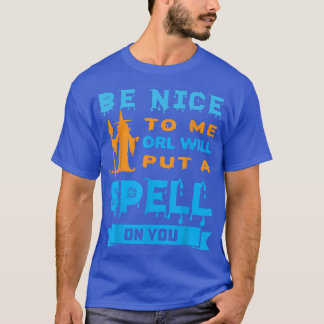 T-shirt Be Nice To Me Witch 148
