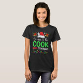 T-shirt Be Nice To The Cook Santa Is Watching Christmas (Devant entier)