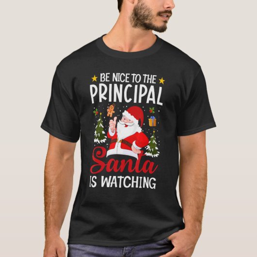 T-shirt Be Nice To The Principal Santa Is Watching Merry C (Devant)